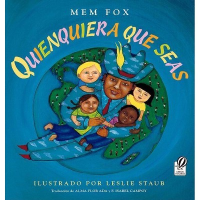 Quienquiera Que Seas - (Libros Viajeros) by  Mem Fox (Paperback)