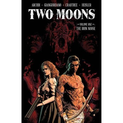 Two Moons, Volume 1: The Iron Noose - by  John Arcudi (Paperback)