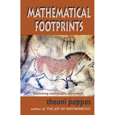 Mathematical Footprints - by  Theoni Pappas (Paperback)