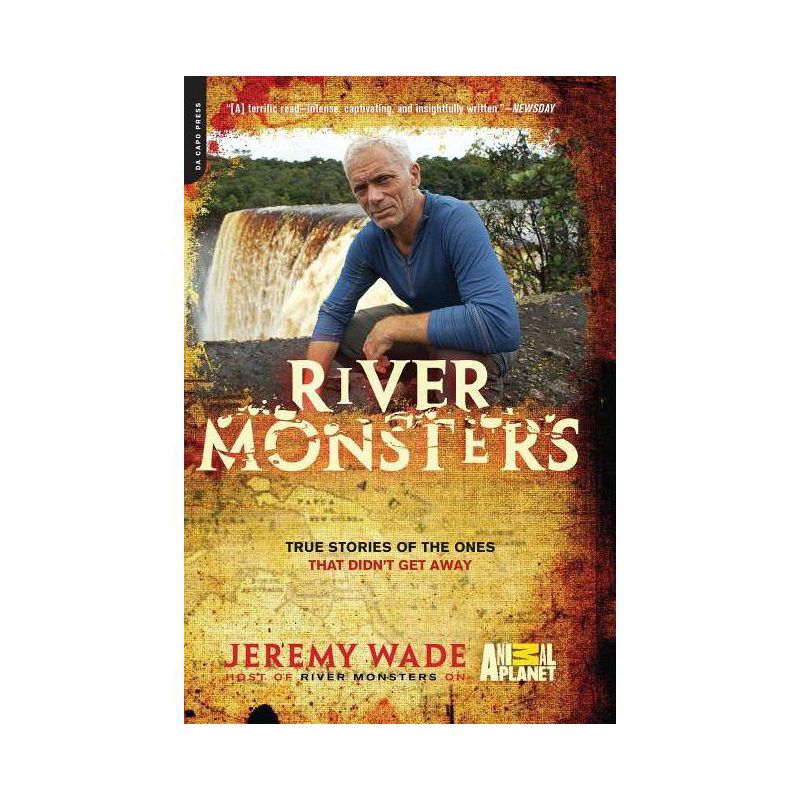 River Monsters - by  Jeremy Wade (Paperback), 1 of 2