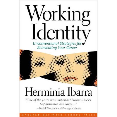 Working Identity - by  Herminia Ibarra (Paperback)