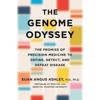 The Genome Odyssey - by  Euan Angus Ashley (Hardcover)