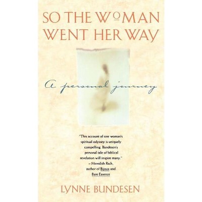 So the Woman Went Her Way - by  Lynne Bundesen (Paperback)