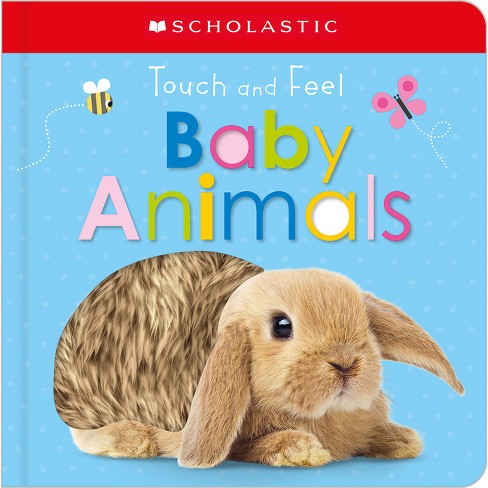 Touch And Feel Baby Animals: Scholastic Early Learners (touch And Feel) -  (board Book) : Target