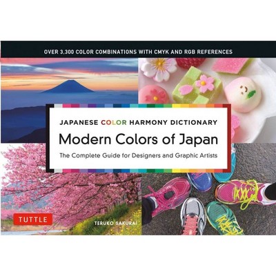 Japanese Color Harmony Dictionary: Modern Colors of Japan - by  Teruko Sakurai (Paperback)