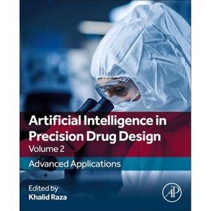 Artificial Intelligence in Precision Drug Design, Volume 2 - by  Khalid Raza (Paperback) - 1 of 1
