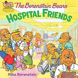 Hospital Friends ( The Berenstain Bears) (Paperback) by Mike Berenstain