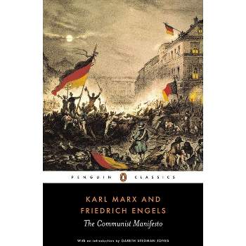 The Communist Manifesto - (Penguin Classics) by  Karl Marx & Friedrich Engels (Paperback)