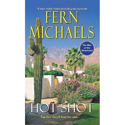 Hot Shot -  (Men of the Sisterhood) by Fern Michaels (Paperback)