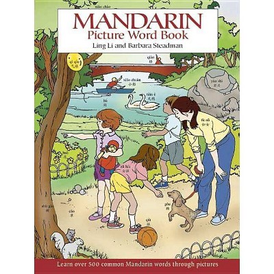 Mandarin Picture Word Book - (Dover Children's Language Activity Books) by  Ling Li & Steadman (Paperback)