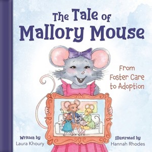 The Tale of Mallory Mouse - by  Laura Khoury (Paperback) - 1 of 1