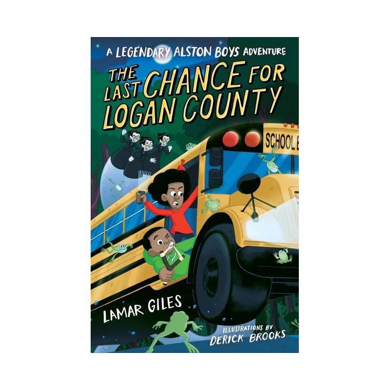 The Last Chance for Logan County - (A Legendary Alston Boys Adventure) by Lamar Giles, 1 of 2