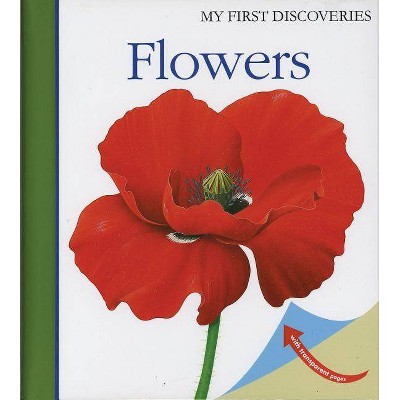  Flowers - (My First Discoveries) by  Rene Mettler (Hardcover) 