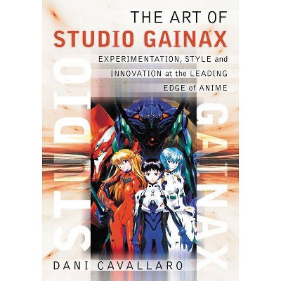 The Art of Studio Gainax - by  Dani Cavallaro (Paperback)
