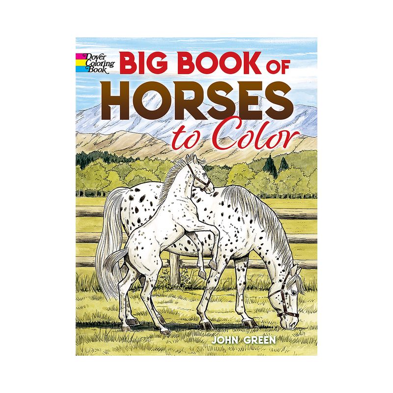 Big Book of Horses to Color - (Dover Animal Coloring Books) by  John Green (Paperback), 1 of 2