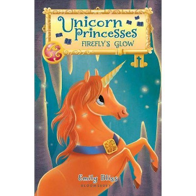 Firefly's Glow -  (Unicorn Princesses) by Emily Bliss (Paperback)