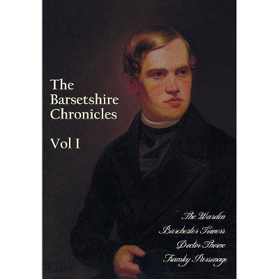 The Barsetshire Chronicles, Volume One, including - by  Anthony Trollope (Paperback)