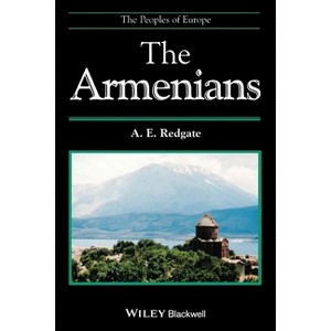 The Armenians - (Peoples of Europe) by  Anne Elizabeth Redgate (Paperback) - 1 of 1