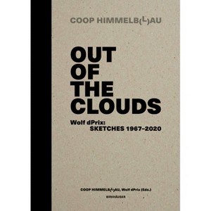 Out of the Clouds. Wolf Dprix: Sketches 1967-2020 - (Hardcover) - 1 of 1