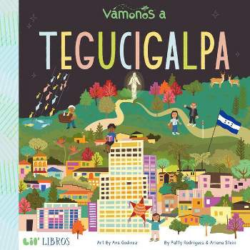 Vámonos: Tegucigalpa - (Lil' Libros) by  Patty Rodriguez & Ariana Stein (Board Book)