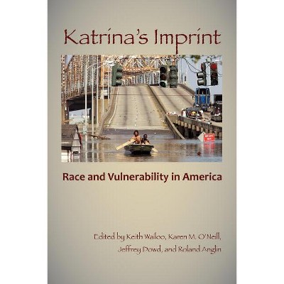 Katrina's Imprint - (Rutgers Studies on Race and Ethnicity) by  Keith Wailoo (Paperback)
