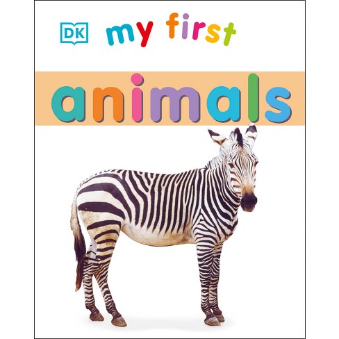 My First Animals - (My First Board Books) by  DK (Board Book) - image 1 of 1