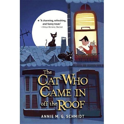 The Cat Who Came in Off the Roof - by  Annie M G Schmidt (Paperback)