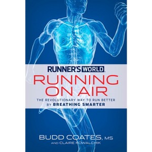 Runner's World: Running on Air - by  Budd Coates & Claire Kowalchik & Editors of Runner's World Maga (Paperback) - 1 of 1