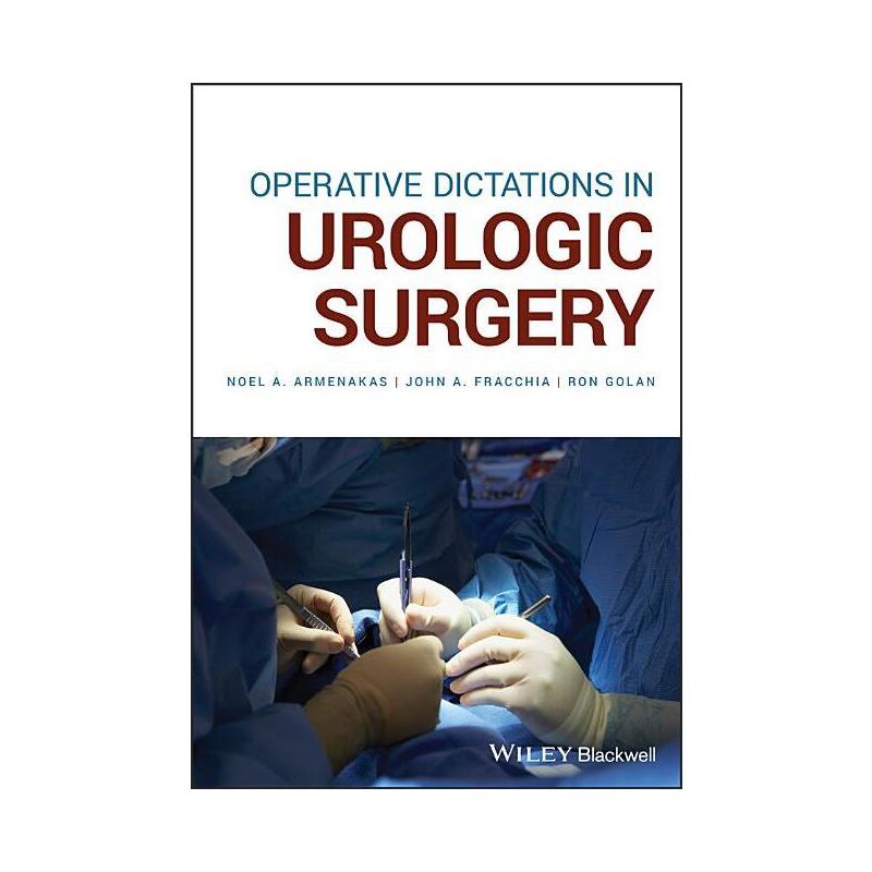 Operative Dictations in Urologic Surgery - by  Noel A Armenakas (Paperback), 1 of 2