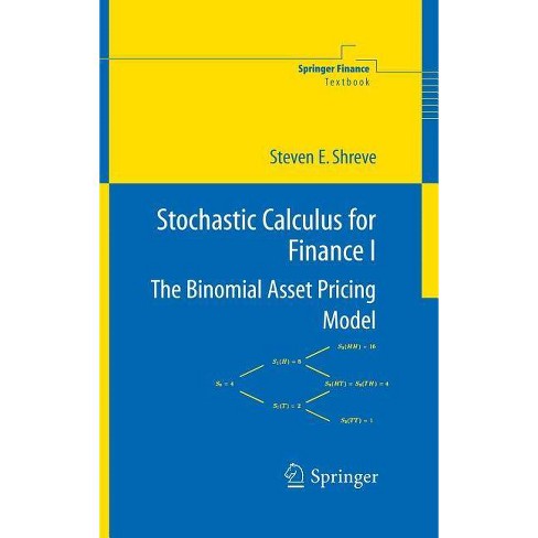 Stochastic Calculus for Finance I - by Steven Shreve (Hardcover)