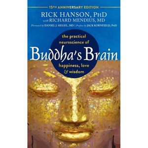 Buddha's Brain - by  Rick Hanson & Richard Mendius & Daniel J Siegel (Hardcover) - 1 of 1