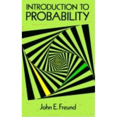 Introduction to Probability - (Dover Books on Mathematics) by  John E Freund (Paperback)