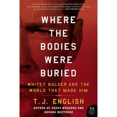  Where the Bodies Were Buried - by  T J English (Paperback) 