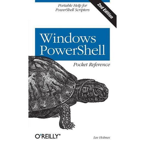 Windows Powershell Pocket Reference Pocket Reference Oreilly 2by Lee Holmes Paperback - 