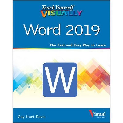 Teach Yourself Visually Word 2019 - by  Guy Hart-Davis (Paperback)