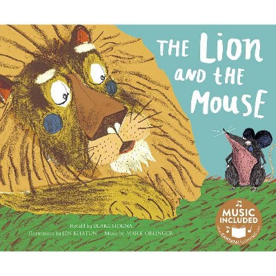 The Lion and the Mouse - (Classic Fables in Rhythm and Rhyme) by  Blake Hoena (Paperback)