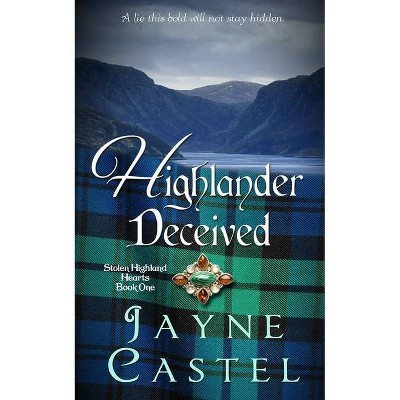 Highlander Deceived - (Stolen Highland Hearts) Large Print by  Jayne Castel (Paperback)