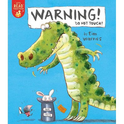 Warning! Do Not Touch! - (Let's Read Together) by  Tim Warnes (Paperback)