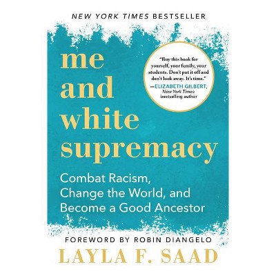 Me and White Supremacy - by Layla Saad (Hardcover)