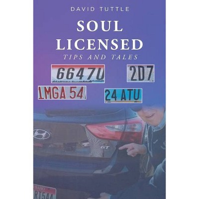 Soul Licensed - by  David Tuttle (Paperback)