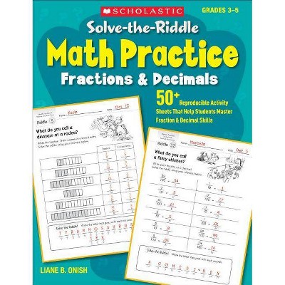 Solve-The-Riddle Math Practice: Fractions & Decimals - by  Liane Onish (Paperback)