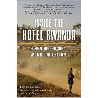 Inside the Hotel Rwanda - by  Edouard Kayihura & Kerry Zukus (Paperback)