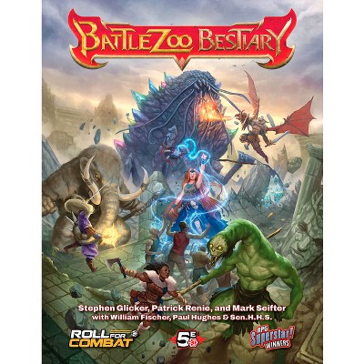 Battlezoo Bestiary (5e) - by  Stephen Glicker & Patrick Renie & Mark Seifter & William Fischer (Hardcover)