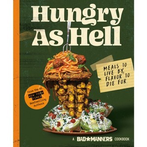 Bad Manners: Hungry as Hell - by  Bad Manners & Michelle Davis & Matt Holloway (Hardcover) - 1 of 1