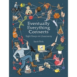 Eventually Everything Connects - by  Sarah Firth (Paperback) - 1 of 1