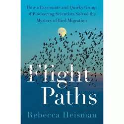 Flight Paths - by  Rebecca Heisman (Hardcover)