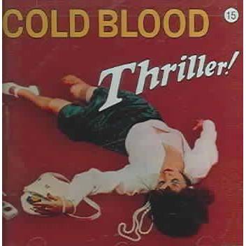 Cold Blood - Thriller! (CD)