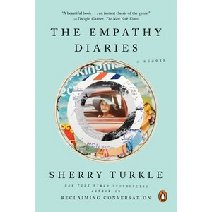 The Empathy Diaries - by  Sherry Turkle (Paperback) - 1 of 1