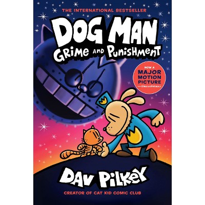 Dog Man #9 Grime and Punishment - by Dav Pilkey (Hardcover)