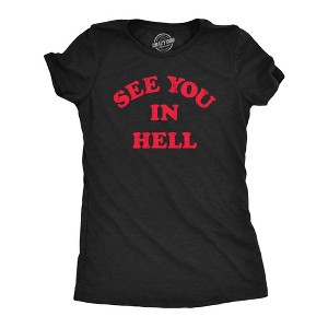 Womens See You In Hell T Shirt Funny Scary Halloween Lovers Sinners Tee For Ladies - Crazy Dog Women's T Shirt - 1 of 4